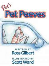 Pet's Pet Peeves: Illustrated by Scott Ward