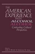 The American Experience with Alcohol: Contrasting Cultural Perspectives