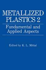 Metallized Plastics 2: Fundamental and Applied Aspects