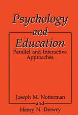 Psychology and Education: Parallel and Interactive Approaches