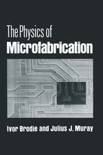 The Physics of Microfabrication