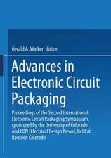 Advances in Electronic Circuit Packaging: Volume 2 Proceedings of the Second International Electronic Circuit Packaging Symposium, sponsored by the University of Colorado and EDN (Electrical Design News), held at Boulder, Colorado