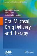 Oral Mucosal Drug Delivery and Therapy