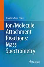 Ion/Molecule Attachment Reactions: Mass Spectrometry