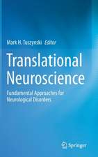 Translational Neuroscience: Fundamental Approaches for Neurological Disorders