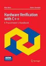 Hardware Verification with C++: A Practitioner’s Handbook