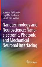 Nanotechnology and Neuroscience: Nano-electronic, Photonic and Mechanical Neuronal Interfacing