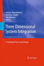 Three Dimensional System Integration: IC Stacking Process and Design