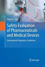 Safety Evaluation of Pharmaceuticals and Medical Devices: International Regulatory Guidelines