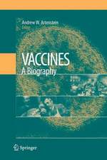 Vaccines: A Biography