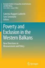 Poverty and Exclusion in the Western Balkans: New Directions in Measurement and Policy