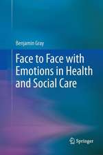 Face to Face with Emotions in Health and Social Care