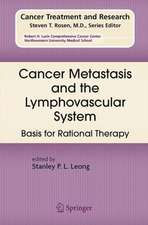 Cancer Metastasis and the Lymphovascular System:: Basis for Rational Therapy