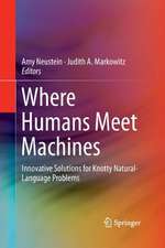 Where Humans Meet Machines: Innovative Solutions for Knotty Natural-Language Problems