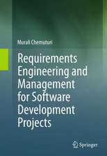 Requirements Engineering and Management for Software Development Projects