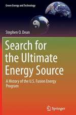 Search for the Ultimate Energy Source: A History of the U.S. Fusion Energy Program