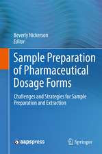 Sample Preparation of Pharmaceutical Dosage Forms: Challenges and Strategies for Sample Preparation and Extraction