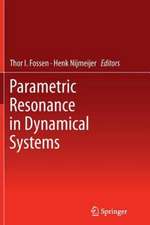 Parametric Resonance in Dynamical Systems