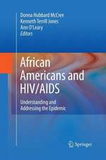 African Americans and HIV/AIDS: Understanding and Addressing the Epidemic