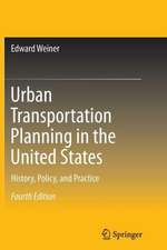 Urban Transportation Planning in the United States: History, Policy, and Practice