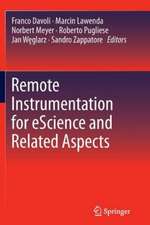 Remote Instrumentation for eScience and Related Aspects