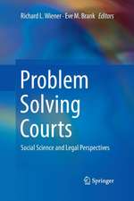 Problem Solving Courts: Social Science and Legal Perspectives