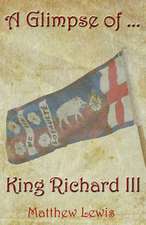 A Glimpse of King Richard III