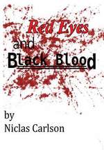 Red Eyes and Black Blood