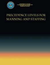 Precedence Levels for Manning and Staffing