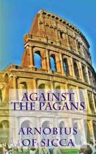 Against the Pagans: Book Three of the Nubs Trilogy