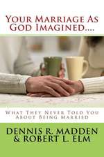 Your Marriage as God Imagined...