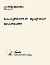 Screening for Speech and Language Delay in Preschool Children