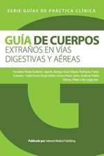 Guia de Cuerpos Extranos En Vias Digestivas y Aereas