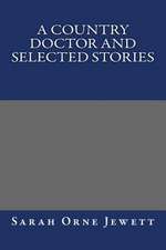 A Country Doctor and Selected Stories