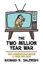 The Two Million Year War