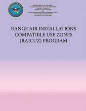 Range Air Installations Compatible Use Zones (Raicuz) Program