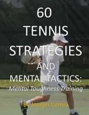 60 Tennis Strategies and Mental Tactics