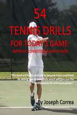 54 Tennis Drills for Today's Game