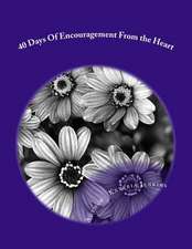 40 Days of Encourgament from the Heart