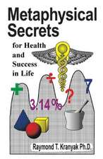 Metaphysical Secrets for Health and Success in Life