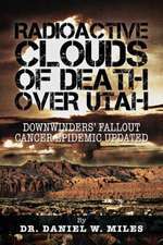 Radioactive Clouds of Death Over Utah