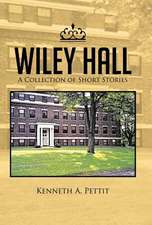 Pettit, K: Wiley Hall