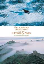 Extraordinary Adventures of an Ordinary Man