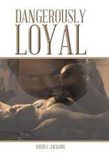 Jackson, D: Dangerously Loyal