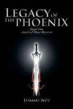 Legacy of the Phoenix Book One - Seeds of Hope Returns