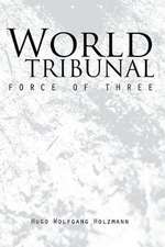 World Tribunal: Force of Three