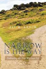 Narrow Is the Way