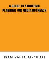 A Guide to Strategic Planning for Media Outreach