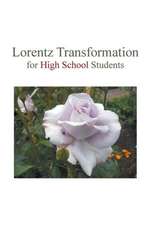 Lorentz Transformation for High School Students