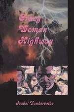 Crazy Woman Highway